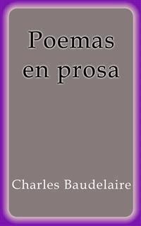 Poemas en prosa - Charles Baudelaire - E-Book
