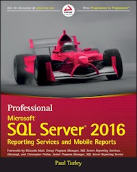 Professional Microsoft SQL Server 2016 Reporting Services and Mobile Reports - Paul Turley - E-Book