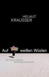 Auf weißen Wüsten - Helmut Krausser - E-Book
