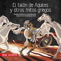 El talón de Aquiles y otros mitos griegos - Cecilia Beuchat - E-Book
