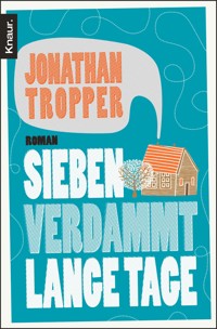 Sieben verdammt lange Tage - Jonathan Tropper - E-Book
