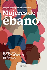 Mujeres de ébano - Raquel Rodríguez de Bujalance - E-Book