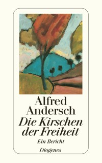 Die Kirschen der Freiheit - Alfred Andersch - E-Book