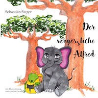 Der vergessliche Alfred - Sebastian  Steger - E-Book