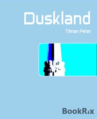 Duskland - Tilman Peter - kostenlos E-Book