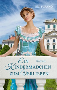 Ein Kindermädchen zum Verlieben - Jen Turano - E-Book