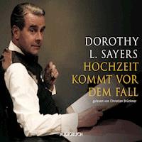 Hochzeit kommt vor dem Fall - Dorothy Leigh Sayers - Hörbuch