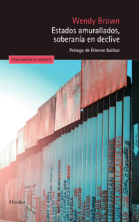 Estados amurallados, soberanía en declive - Wendy Brown - E-Book