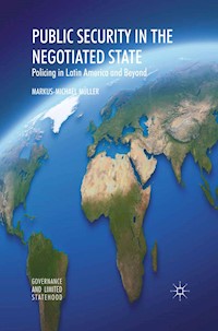 Public Security in the Negotiated State - Markus-Michael Müller - E-Book