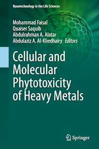 Cellular and Molecular Phytotoxicity of Heavy Metals -  - E-Book