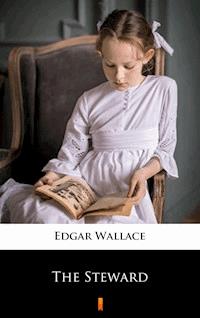The Steward - Edgar Wallace - E-Book
