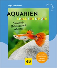 Aquarien - Spaß für Kinder - Ingo Koslowski - E-Book