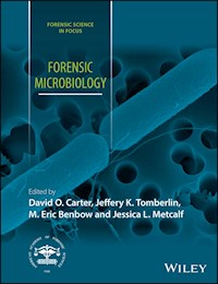 Forensic Microbiology -  - E-Book