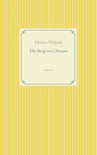 Die Burg von Otranto - Horace Walpole - E-Book