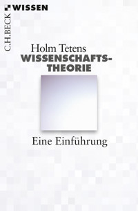 Wissenschaftstheorie - Holm Tetens - E-Book