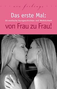 Das erste Mal: von Frau zu Frau! - Lisa Cohen - E-Book