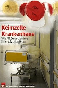 Keimzelle Krankenhaus. WR-Ausgabe - Klaus Brandt - E-Book
