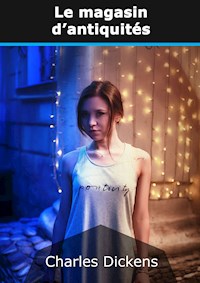 Le Magasin d'antiquités - Charles Dickens - E-Book