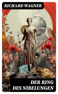 Der Ring des Nibelungen - Richard Wagner - E-Book