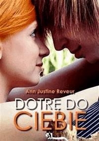 Dotrę do Ciebie - Ann Justine Reveur - E-Book