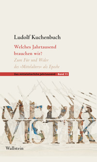 Welches Jahrtausend brauchen wir? - Ludolf Kuchenbuch - E-Book