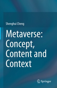Metaverse: Concept, Content and Context - Shenghui Cheng - E-Book