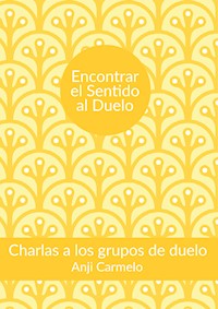 Encontrar el sentido al duelo - Anji Carmelo - E-Book
