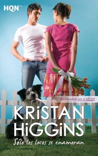 SOLO LOS LOCOS SE ENAMORAN - Kristan Higgins - E-Book