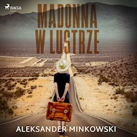 Madonna w lustrze - Aleksander Minkowski - Hörbuch
