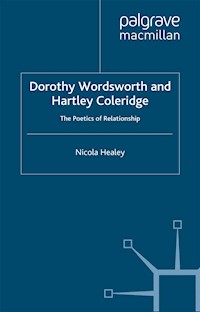 Dorothy Wordsworth and Hartley Coleridge - N. Healey - E-Book