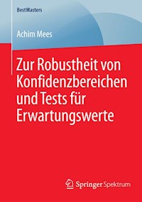 Zur Robustheit von Konfidenzbereichen und Tests für Erwartungswerte - Achim Mees - E-Book