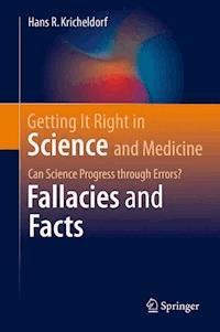 Getting It Right in Science and Medicine - Hans R. Kricheldorf - E-Book
