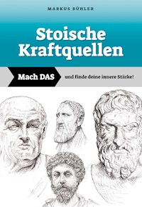 Stoische Kraftquellen - Markus Bühler - E-Book