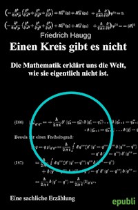 Einen Kreis gibt es nicht - Friedrich Haugg - E-Book