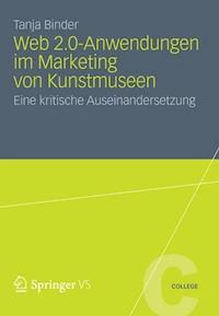 Web 2.0-Anwendungen im Marketing von Kunstmuseen - Tanja Binder - E-Book