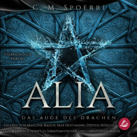 Alia (Band 4): Das Auge des Drachen - C.M. Spoerri - Hörbuch