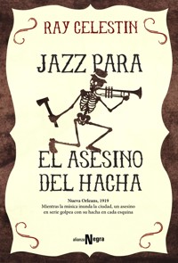 Jazz para el Asesino del Hacha - Ray Celestin - E-Book