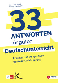 33 Antworten für guten Deutschunterricht - Tilman von Brand - E-Book