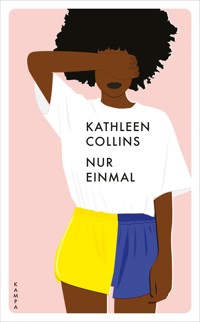 Nur einmal - Kathleen Collins - E-Book