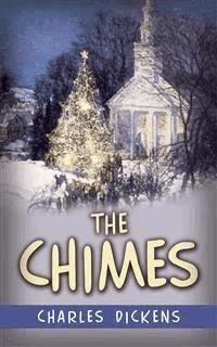 The Chimes - Charles Dickens. - E-Book