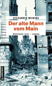 Der alte Mann vom Main - Alexander Meining - E-Book