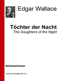 Töchter der Nacht - Edgar Wallace - E-Book