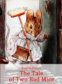 The Tale of Two Bad Mice - Beatrix Potter - E-Book