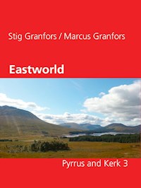 Eastworld Pyrrus and Kerk 3 - Stig Granfors - E-Book
