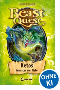 Beast Quest (Band 53) - Ketos, Monster der Tiefe - Adam Blade - E-Book