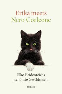Erika meets Nero Corleone - Elke Heidenreich - E-Book