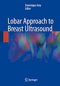 Lobar Approach to Breast Ultrasound -  - E-Book