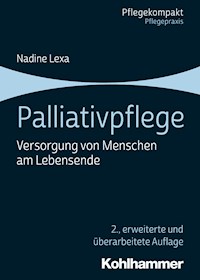 Palliativpflege - Nadine Lexa - E-Book