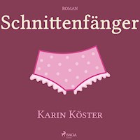 Schnittenfänger (Ungekürzt) - Karin Köster - Hörbuch