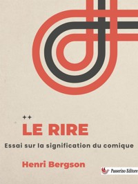 Le rire - Henri Bergson - E-Book